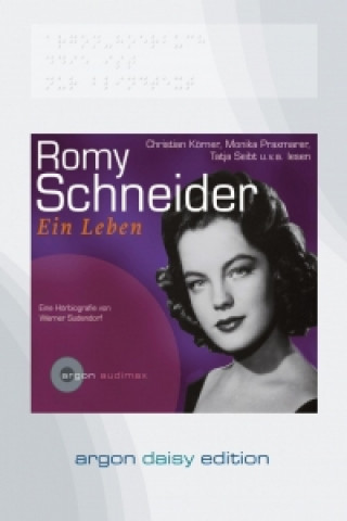 Romy Schneider. Ein Leben (DAISY Edition)