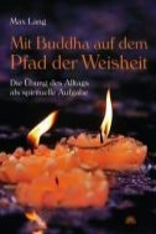 Mit Buddha auf dem Pfad der Weisheit