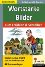 Wortstarke Bilder zum Erzählen und Schreiben