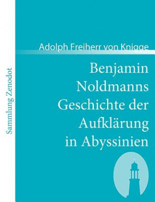Benjamin Noldmanns Geschichte der Aufklarung in Abyssinien
