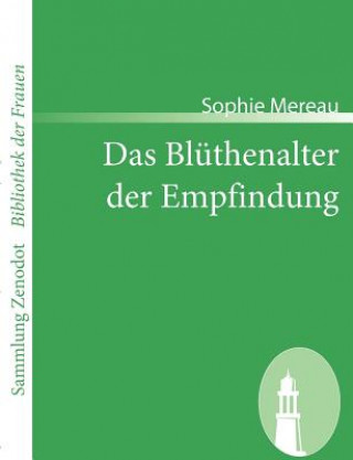 Das Bluthenalter der Empfindung