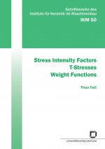 Stress Intensity Factors - T-Stresses - Weight Functions