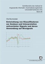 Entwicklung von Klassifikatoren zur Analyse und Interpretation zeitvarianter Signale und deren Anwendung auf Biosignale