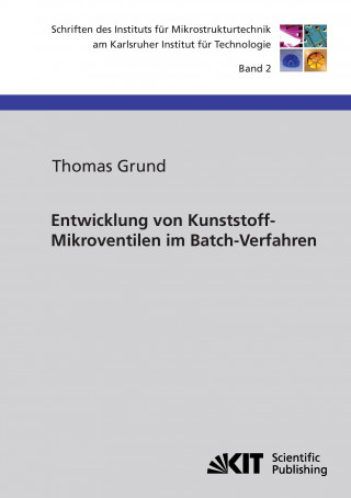 Entwicklung von Kunststoff-Mikroventilen im Batch-Verfahren