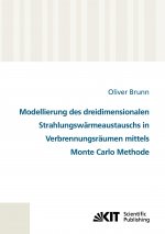 Modellierung des dreidimensionalen Strahlungswarmeaustauschs in Verbrennungsraumen mittels Monte Carlo Methode