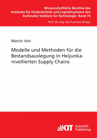 Modelle und Methoden fur die Bestandsauslegung in Heijunka-nivellierten Supply Chains