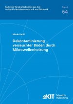 Dekontaminierung verseuchter Boeden durch Mikrowellenheizung