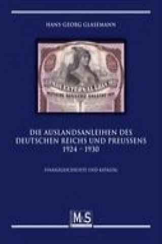 Die Auslandsanleihen des Deutschen Reichs und Preußens 1924 - 1930