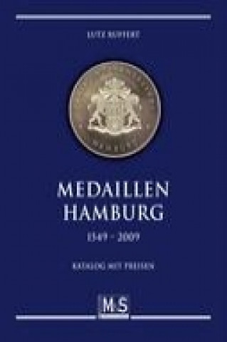 Medaillen Hamburg 1549 - 2009