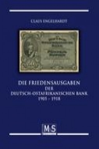 Die Friedensausgaben der Deutsch-Ostafrikanischen Bank 1905 - 1918