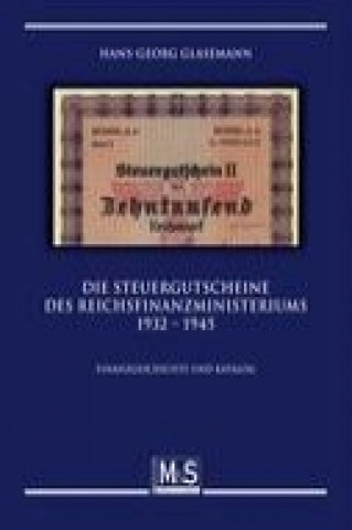 Die Steuergutscheine des Reichsfinanzministeriums 1932 - 1945