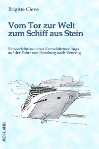 Vom Tor zur Welt zum Schiff aus Stein