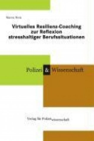 Virtuelles Resilienz-Coaching zur Reflexion stresshaltiger Berufssituationen