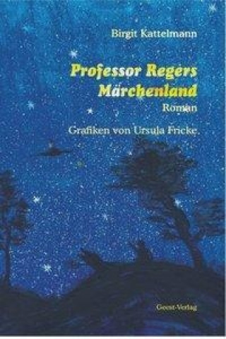 Professor Regers Märchenland