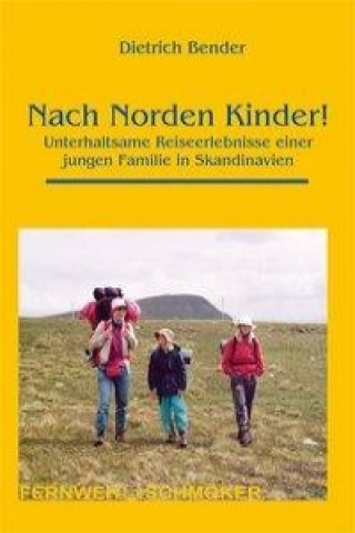Outdoor Handbuch. Nach Norden Kinder!