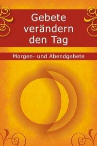 Gebete verändern den Tag