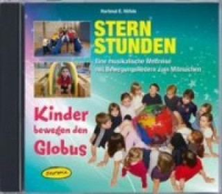 Sternstunden - Kinder bewegen den Globus (CD)