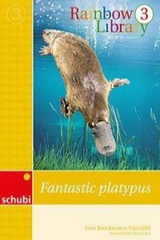 Rainbow Library 3 - Fantastic platypus