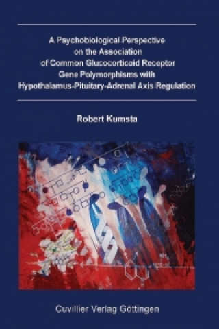 A Psychobiological Perspective on the Association of Common Glucocorticoid Receptor Gene Polymorphisms with Hypothalamus-Pituitary-Adrenal Axis Regula