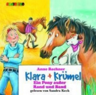 Klara + Krümel: Ein Pony und zwei kleine Wunder