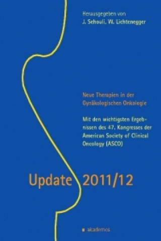 Update 2011/12. Neue Therapien in der Gynäkologischen Onkologie