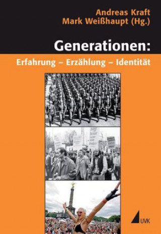 Generationen: Erfahrung - Erzählung - Identität