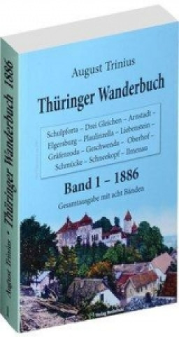 Thüringer Wanderbuch 1886 - Band 1 (Gesamtausgabe mit acht Bänden)