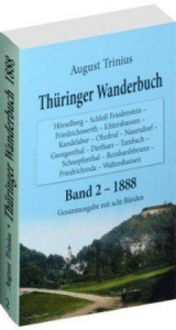 Thüringer Wanderbuch 1888 - Band 2 (Gesamtausgabe mit acht Bänden)