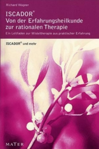 ISCADOR® - von der Erfahrungsmedizin zur rationalen Therapie