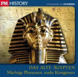 P.M. History - Das alte Ägypten: Mächtige Pharaonen, starke Königinnen