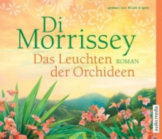 Das Leuchten der Orchideen