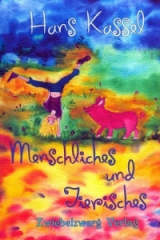 Menschliches und Tierisches