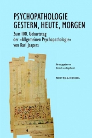 Psychopathologie - Gestern, Heute, Morgen