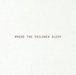 Where The Children Sleep