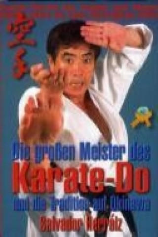 Die großen Meister des Karate-Do und die Tradition auf Okinawa
