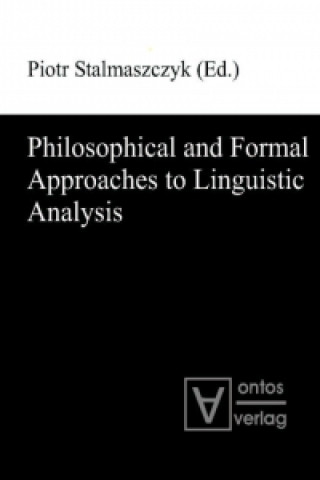 Philosophical and Formal Approaches to Linguistic Analysis