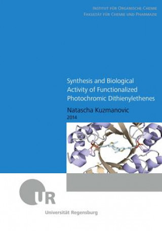 Synthesis and Biological Activity of Functionalized Photochromic Dithienylethenes