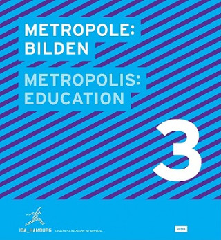 Metropole 3: Bilden / Metropolis 3: Education