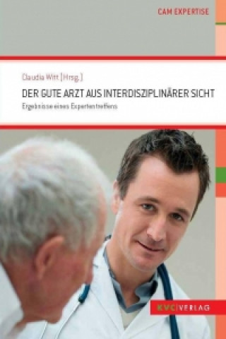 Der gute Arzt aus interdisziplinärer Sicht