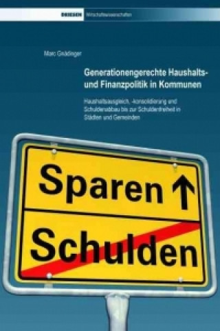 Generationengerechte Haushalts- und Finanzpolitik in Kommunen