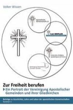 ?Zur Freiheit berufen? - Ein Porträt der ?Vereinigung Apostolischer Gemeinden (VAG)? und ihrer Gliedkirchen