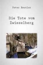 Die Tote vom Zwieselberg