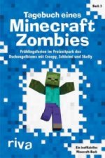 Tagebuch eines Minecraft-Zombies - Frühlingsferien im Freizeitpark des Dschungelbioms mit Creepy, Schleimi und Skelly