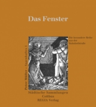 Das Fenster - Peter Müller, Sagenhaftes. Bd.1
