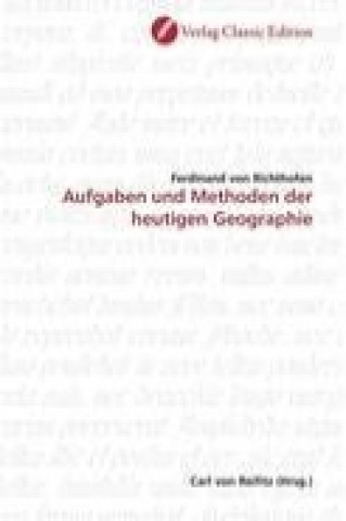 Aufgaben und Methoden der heutigen Geographie