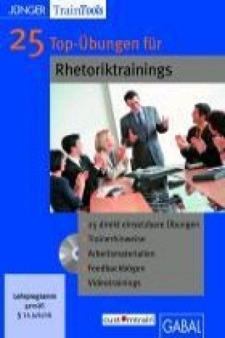 25 Top-Übungen für Rhetoriktrainings (CD-ROM)