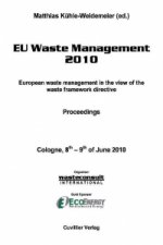 EU Waste Management 2010. European waste management in the view of the waste framework directive