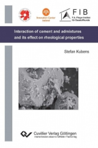 Interaction of cement and admixtures and its influence on rheological properties