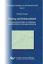 Doping und Enhancement. Interdisziplinäre Studien zur Pathologie gesellschaftlicher Leistungsorientierung