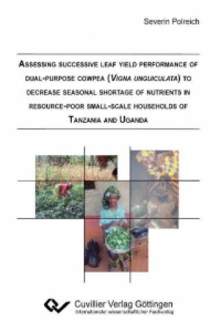 Assessing successive leaf yield performance of dual-purpose cowpea (Vigna unguiculata) to decrease seasonal shortage of nutrients in resource-poor sma
